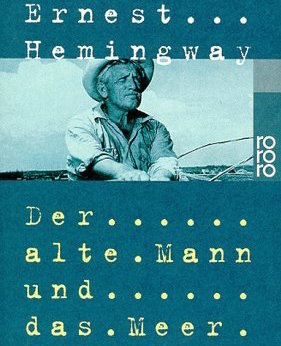 Ernest Hemingway - Der alte Mann und das Meer